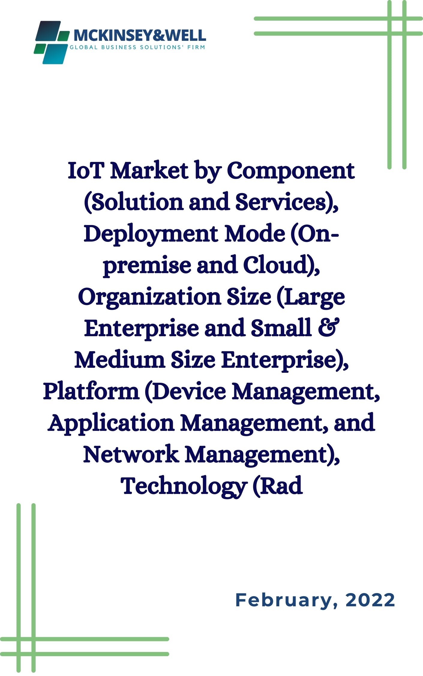 IoT Market by Component (Solution and Services), Deployment Mode (On-premise and Cloud), Organization Size (Large Enterprise and Small & Medium Size Enterprise), Platform (Device Management, Application Management, and Network Management), Technology (Rad