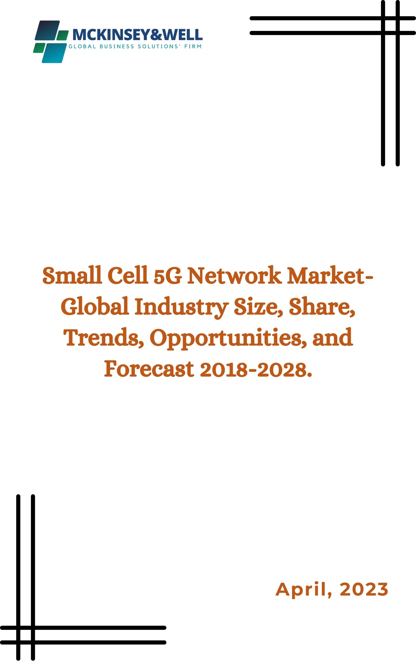 Small Cell 5G Network Market- Global Industry Size, Share, Trends, Opportunities, and Forecast 2018-2028.