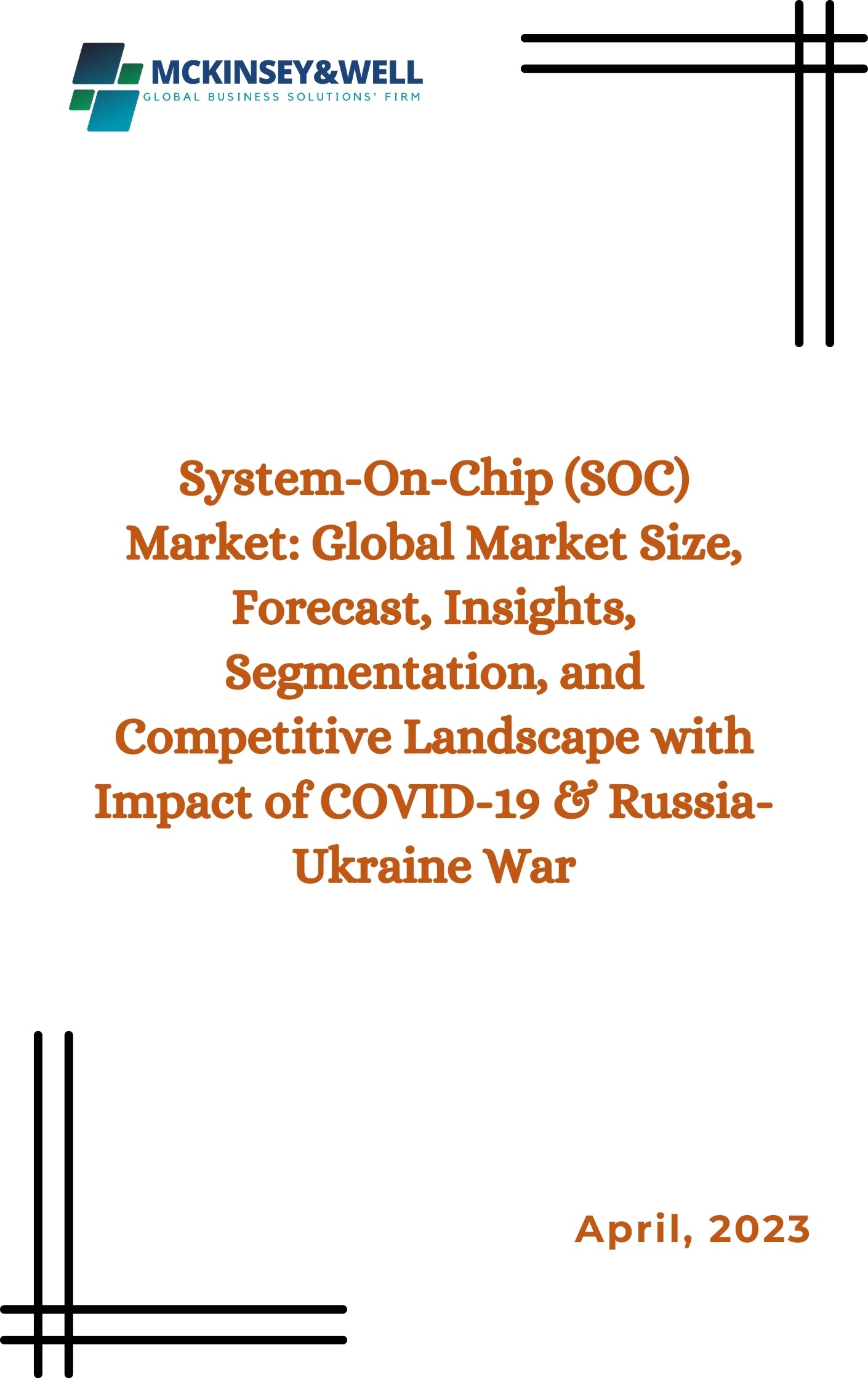 System-On-Chip (SOC) Market: Global Market Size, Forecast, Insights, Segmentation, and Competitive Landscape with Impact of COVID-19 & Russia-Ukraine War