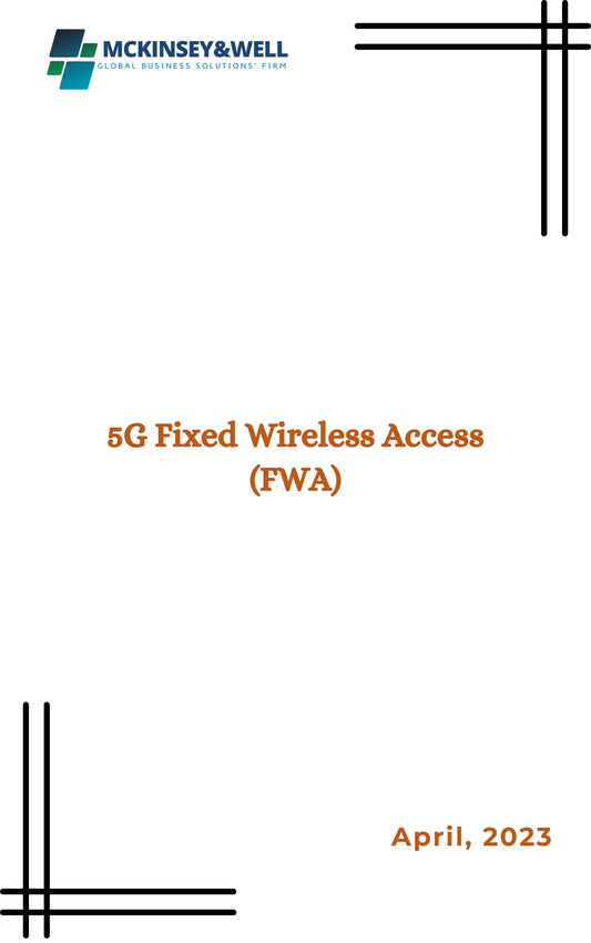 5G Fixed Wireless Access (FWA)