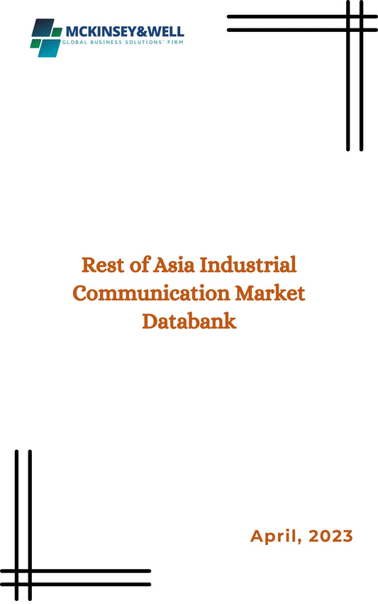 Rest of Asia Industrial Communication Market Databank