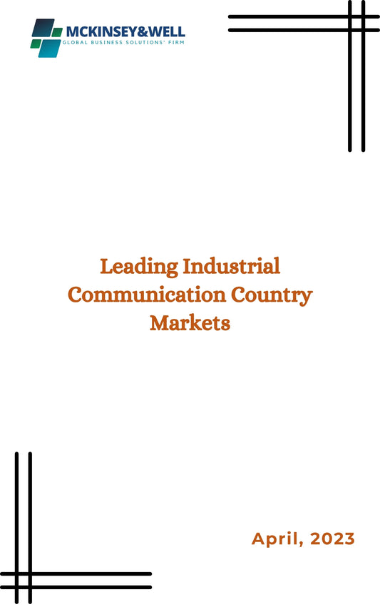 Leading Industrial Communication Country Markets