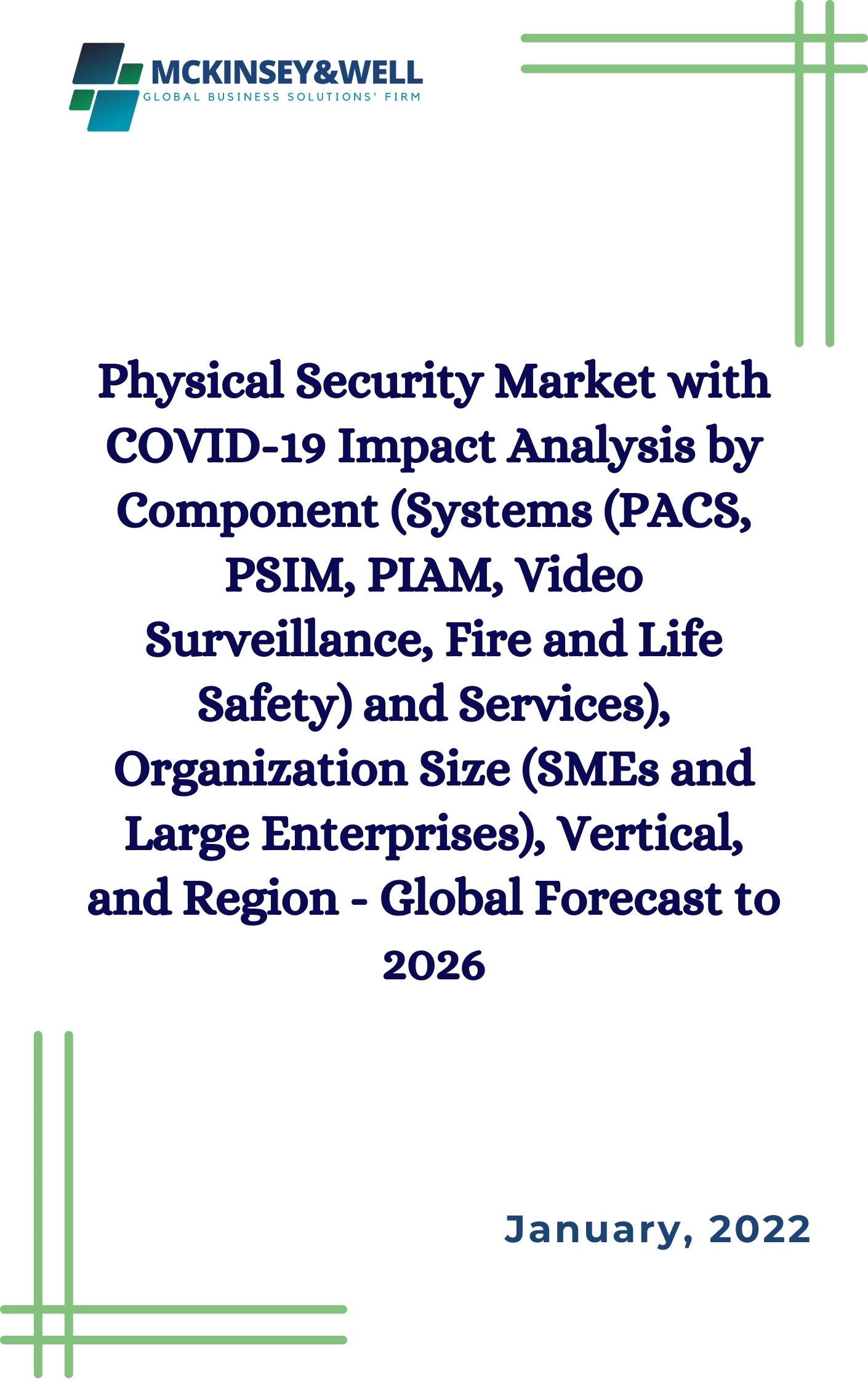 Physical Security Market with COVID-19 Impact Analysis by Component (Systems (PACS, PSIM, PIAM, Video Surveillance, Fire and Life Safety) and Services), Organization Size (SMEs and Large Enterprises), Vertical, and Region - Global Forecast to 2026