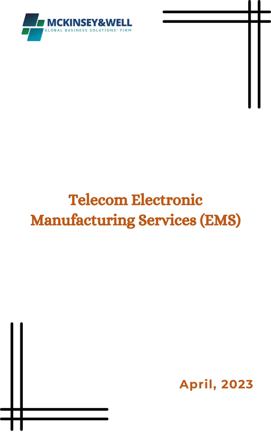 Telecom Electronic Manufacturing Services (EMS)