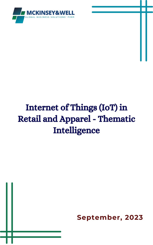 Internet of Things (IoT) in Retail and Apparel - Thematic Intelligence