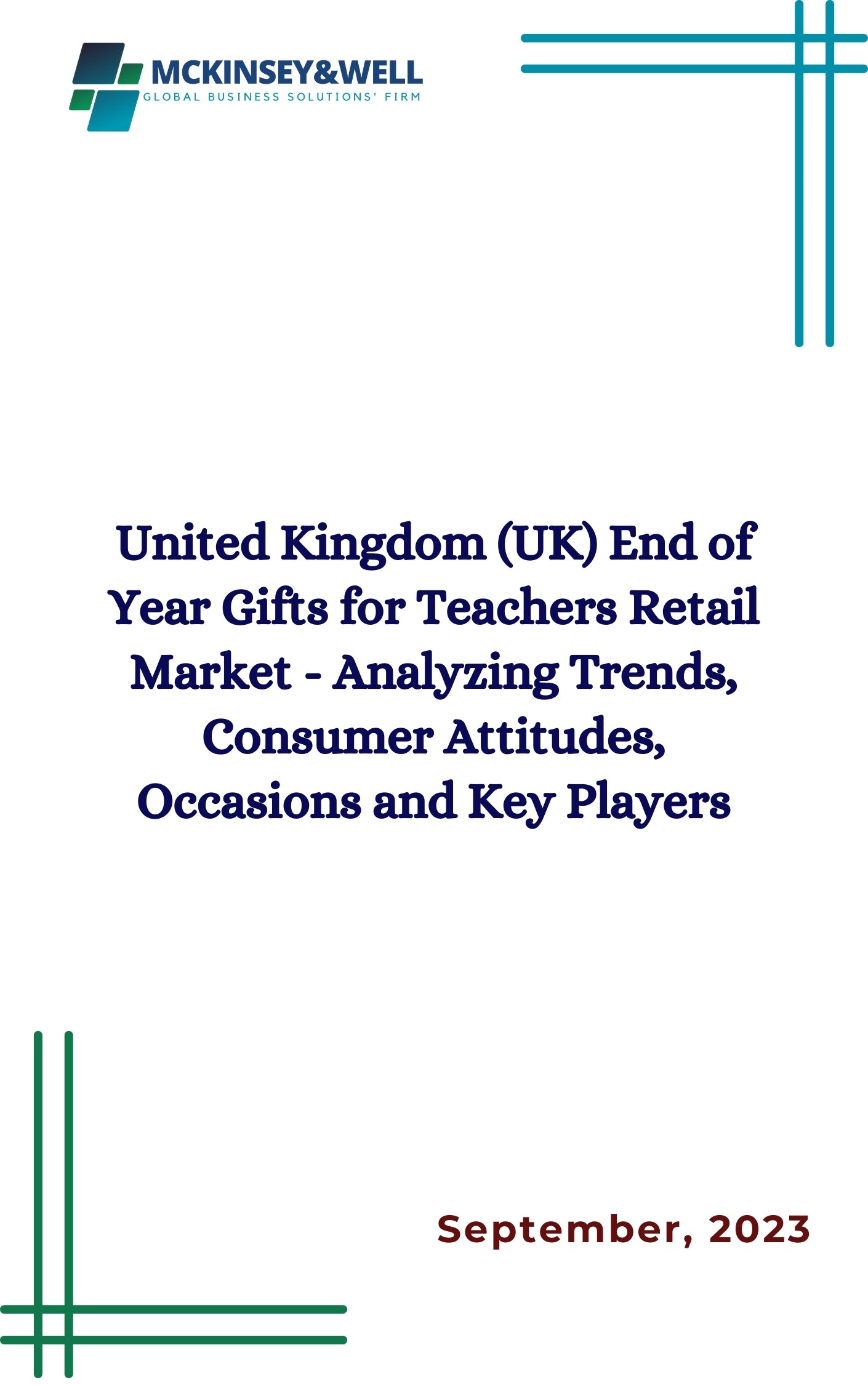 United Kingdom (UK) End of Year Gifts for Teachers Retail Market - Analyzing Trends, Consumer Attitudes, Occasions and Key Players