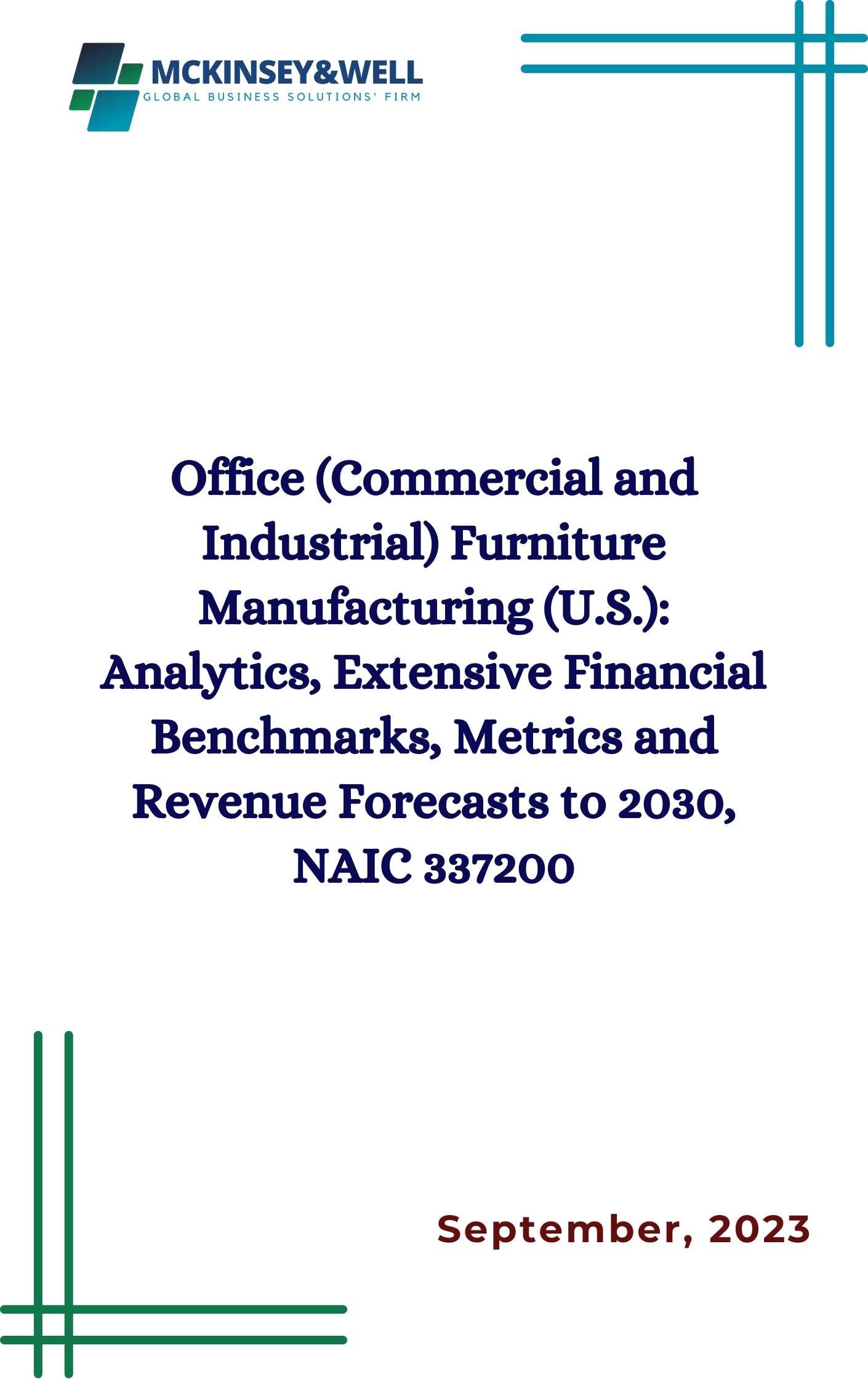 Office (Commercial and Industrial) Furniture Manufacturing (U.S.): Analytics, Extensive Financial Benchmarks, Metrics and Revenue Forecasts to 2030, NAIC 337200