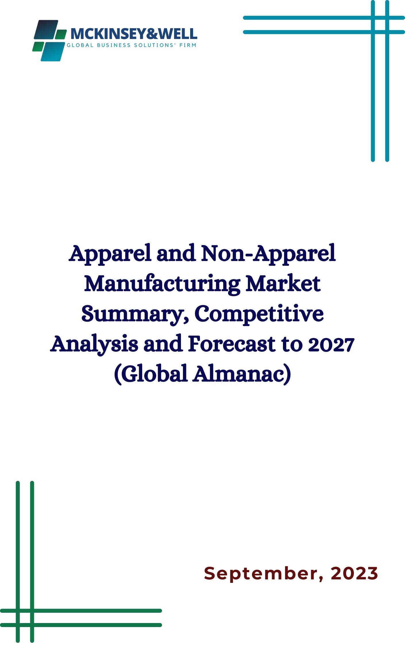 Apparel and Non-Apparel Manufacturing Market Summary, Competitive Analysis and Forecast to 2027 (Global Almanac)