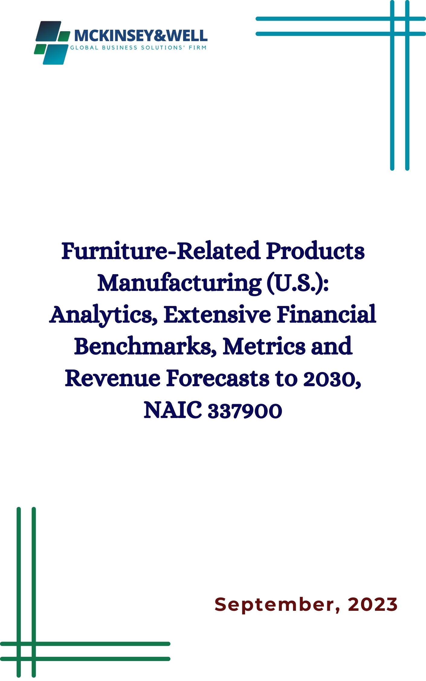 Furniture-Related Products Manufacturing (U.S.): Analytics, Extensive Financial Benchmarks, Metrics and Revenue Forecasts to 2030, NAIC 337900