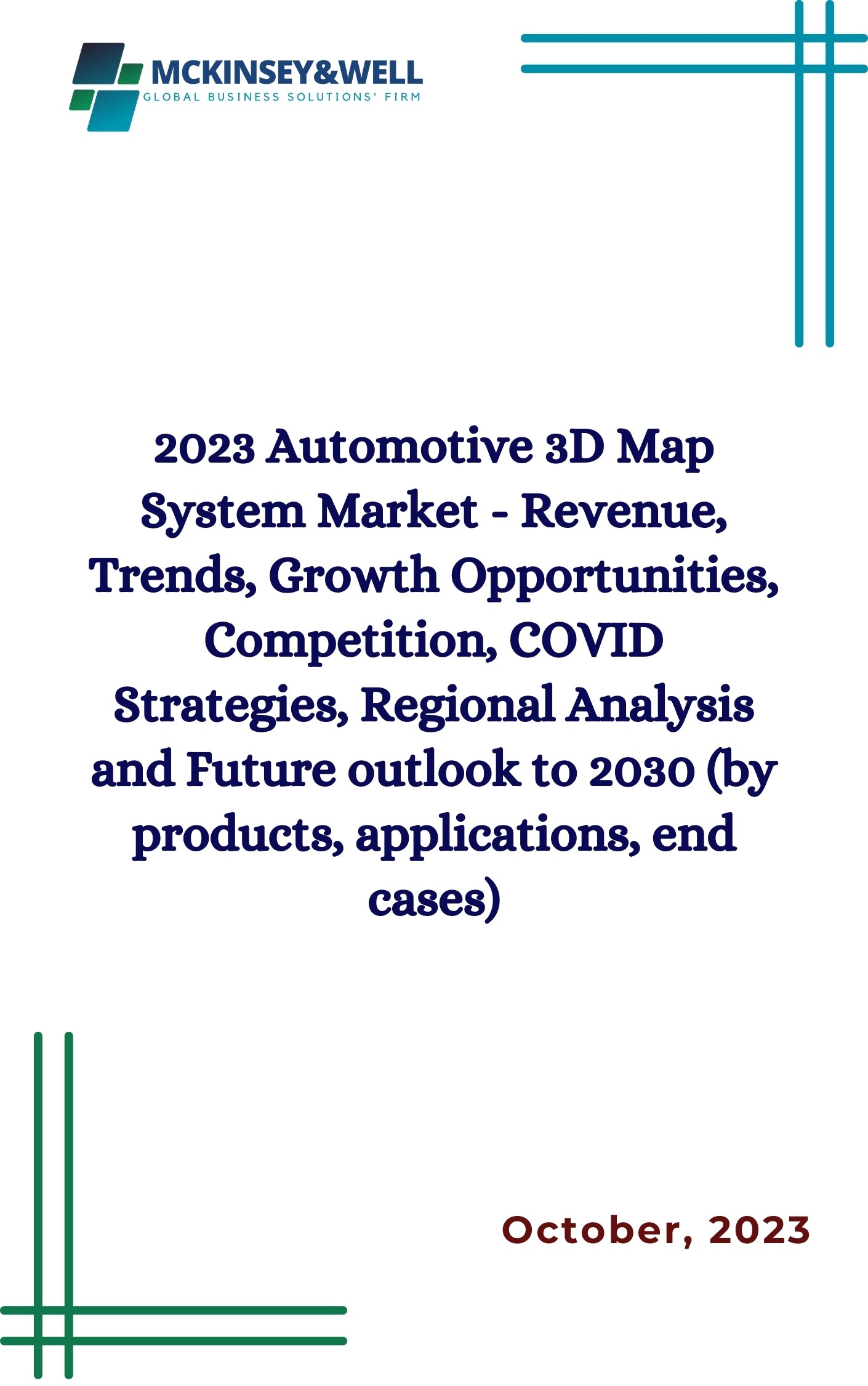 2023 Automotive 3D Map System Market - Revenue, Trends, Growth Opportunities, Competition, COVID Strategies, Regional Analysis and Future outlook to 2030 (by products, applications, end cases)