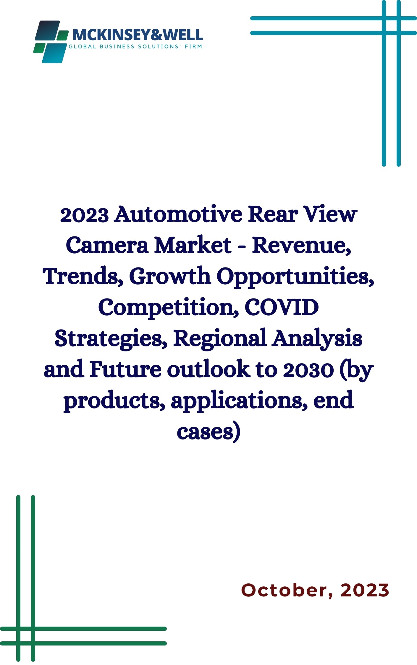 2023 Automotive Rear View Camera Market - Revenue, Trends, Growth Opportunities, Competition, COVID Strategies, Regional Analysis and Future outlook to 2030 (by products, applications, end cases)