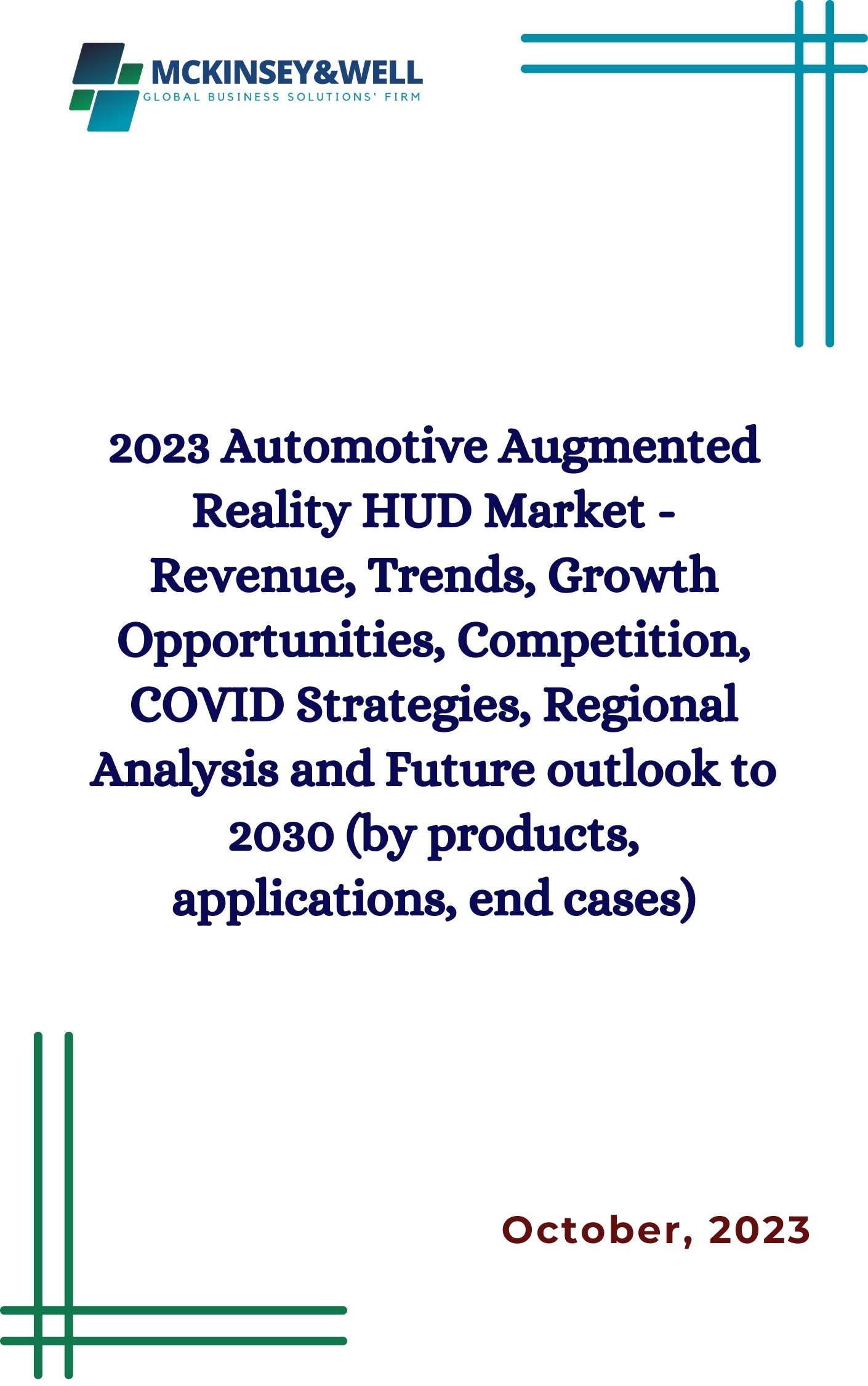 2023 Automotive Augmented Reality HUD Market - Revenue, Trends, Growth Opportunities, Competition, COVID Strategies, Regional Analysis and Future outlook to 2030 (by products, applications, end cases)