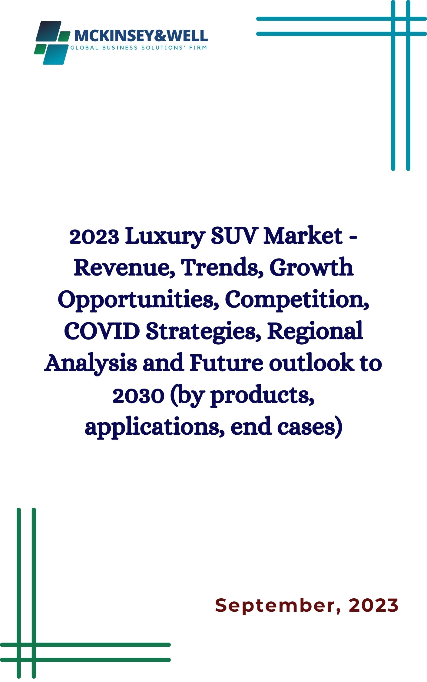 2023 Luxury SUV Market - Revenue, Trends, Growth Opportunities, Competition, COVID Strategies, Regional Analysis and Future outlook to 2030 (by products, applications, end cases)