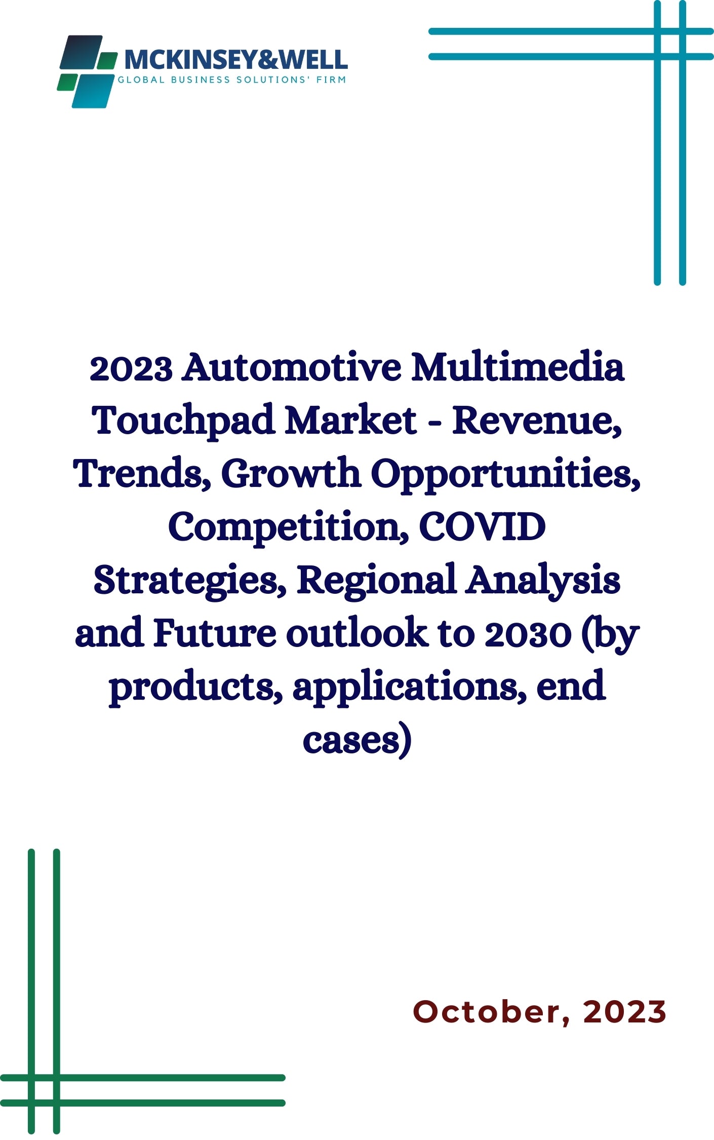 2023 Automotive Multimedia Touchpad Market - Revenue, Trends, Growth Opportunities, Competition, COVID Strategies, Regional Analysis and Future outlook to 2030 (by products, applications, end cases)