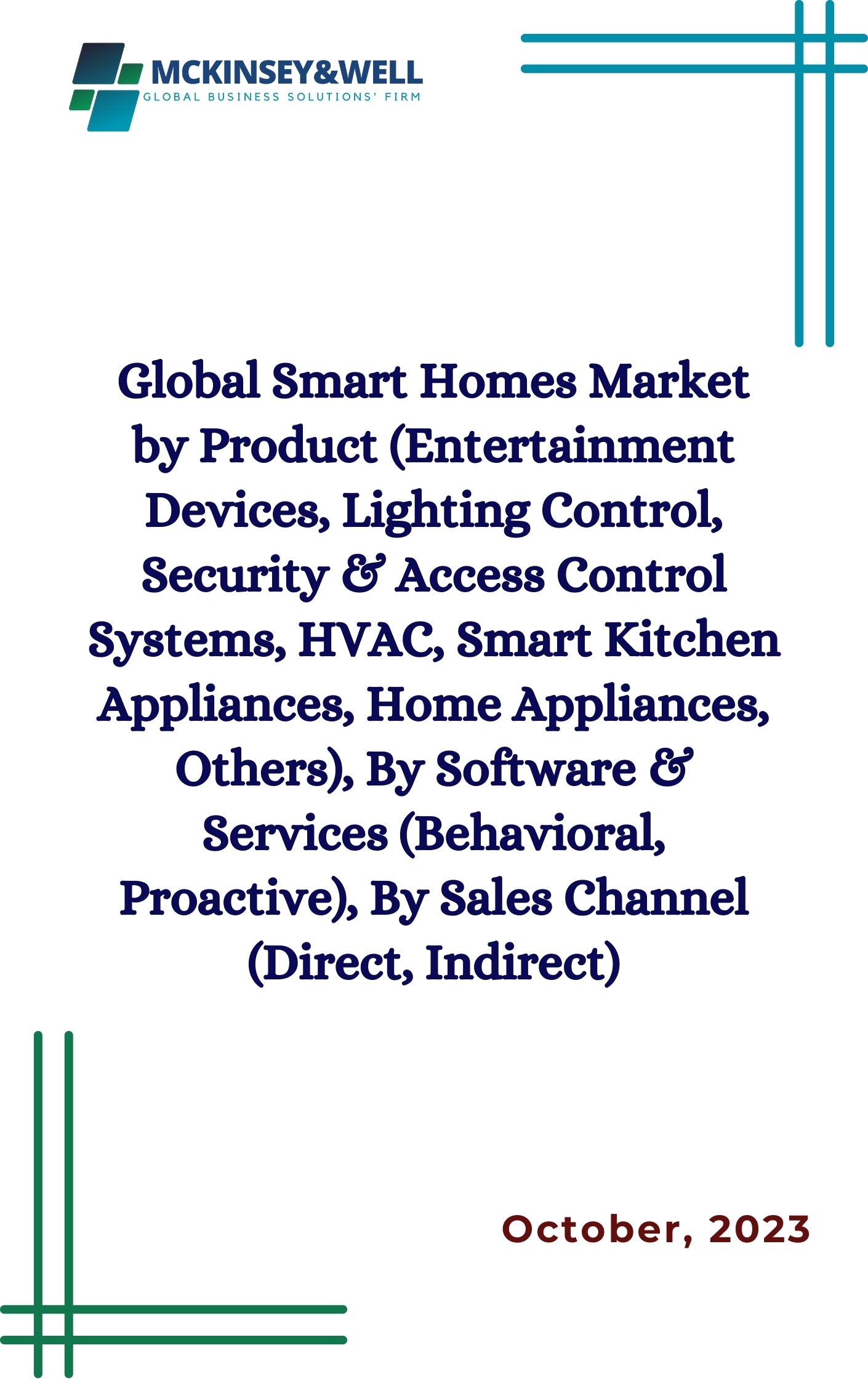 Global Smart Homes Market by Product (Entertainment Devices, Lighting Control, Security & Access Control Systems, HVAC, Smart Kitchen Appliances, Home Appliances, Others), By Software & Services (Behavioral, Proactive), By Sales Channel (Direct, Indirect)